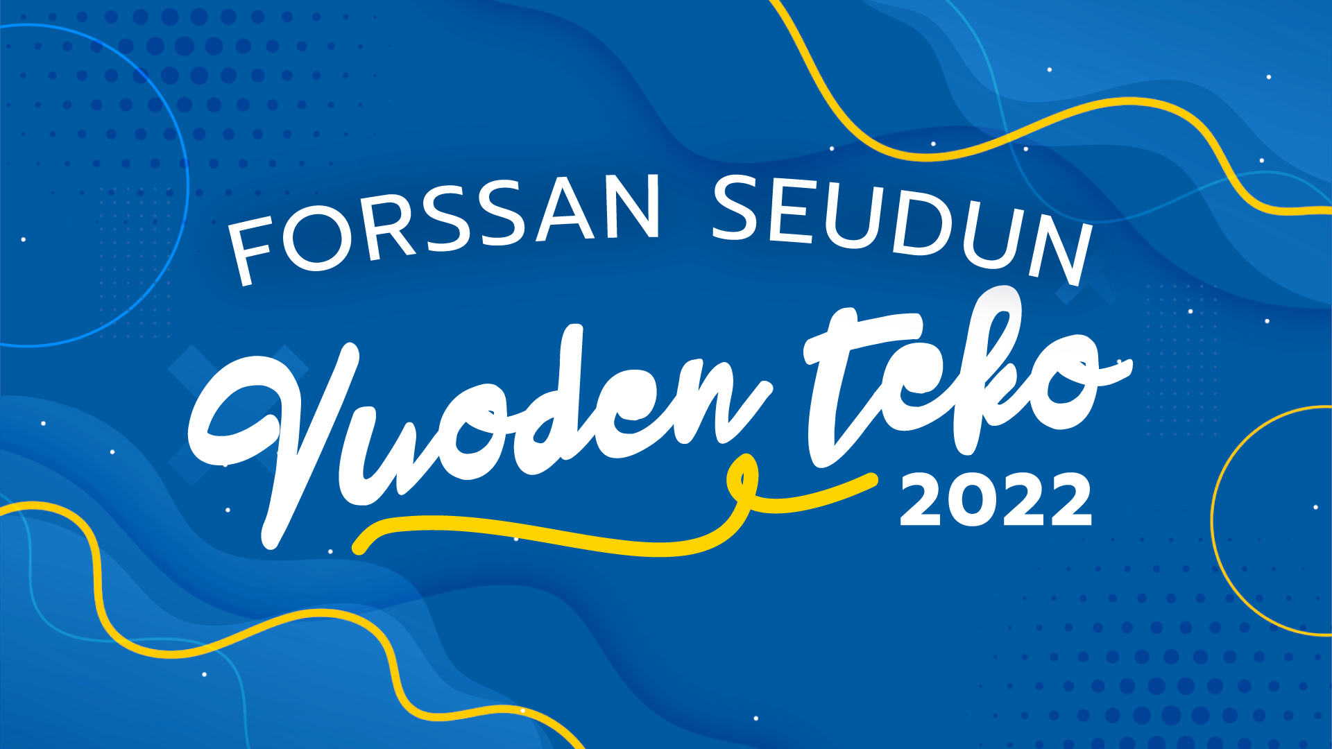 Forssan seudun vuoden teko 2022 finalistit ovat tässä! | Kotiseutu | Kotiseutulainen